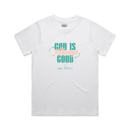 Wo's Classic Tee God is Always Good